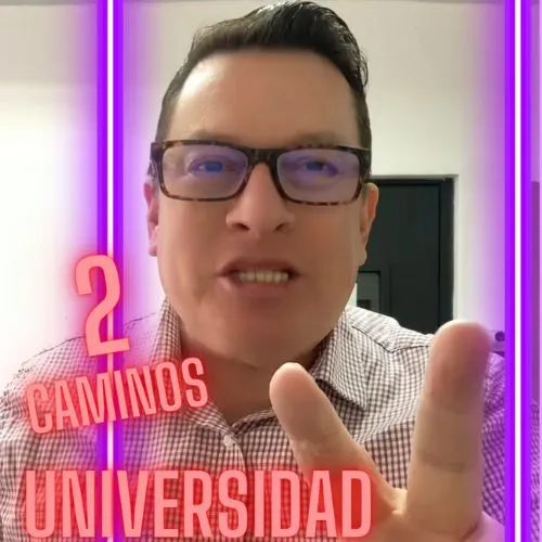 Los 2 caminos a la Universidad