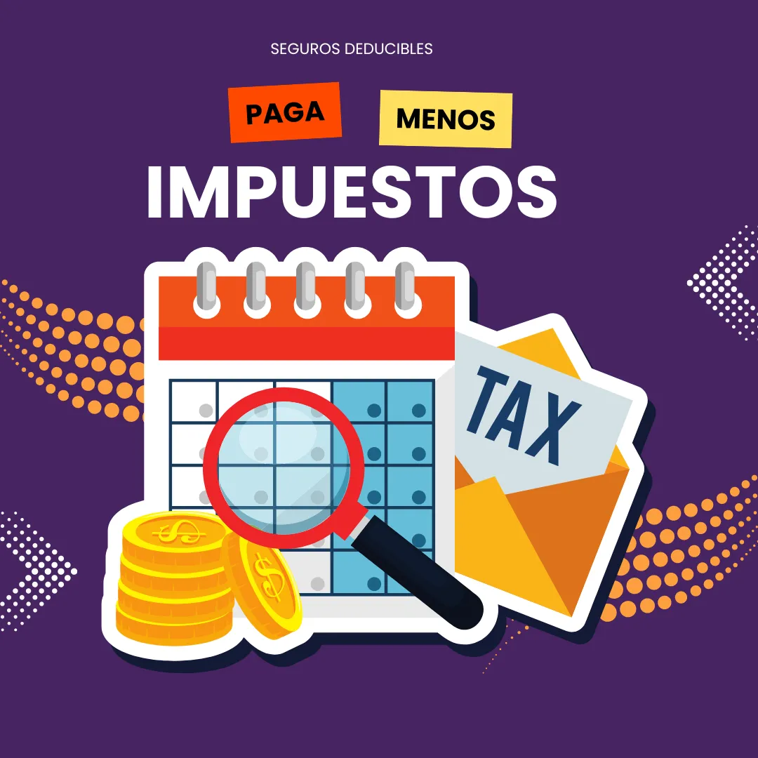 Seguros de Inversión deducibles de impuestos